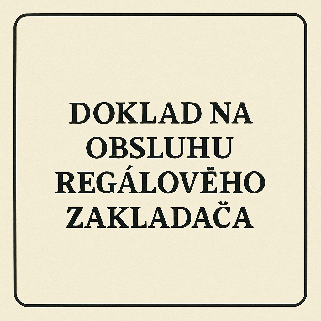 doklad na obsluhu regálového zakladača
